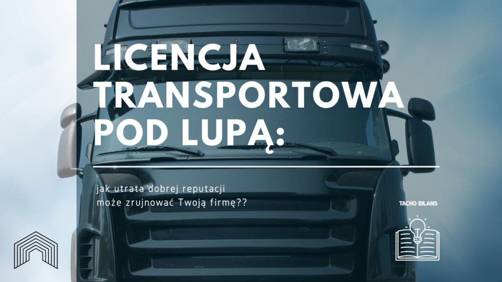 tacho bilans licencja transportowa :utrata dobrej reputacji